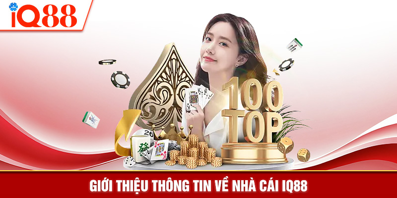 Giới thiệu thông tin về nhà cái IQ88