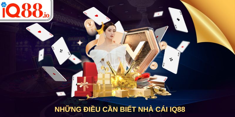 Những điều cần biết nhà cái IQ88